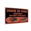 Attention Chasse En Cours -Équipement De Chasse Magasin attention chasse en cours